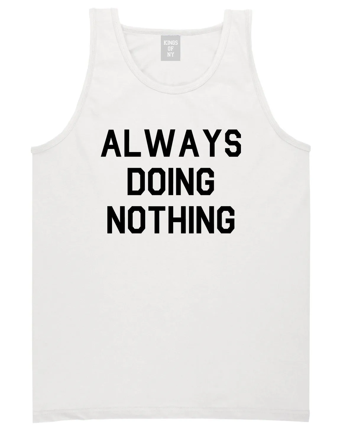 Always Doing Nothing Mens Tank Top Shirt