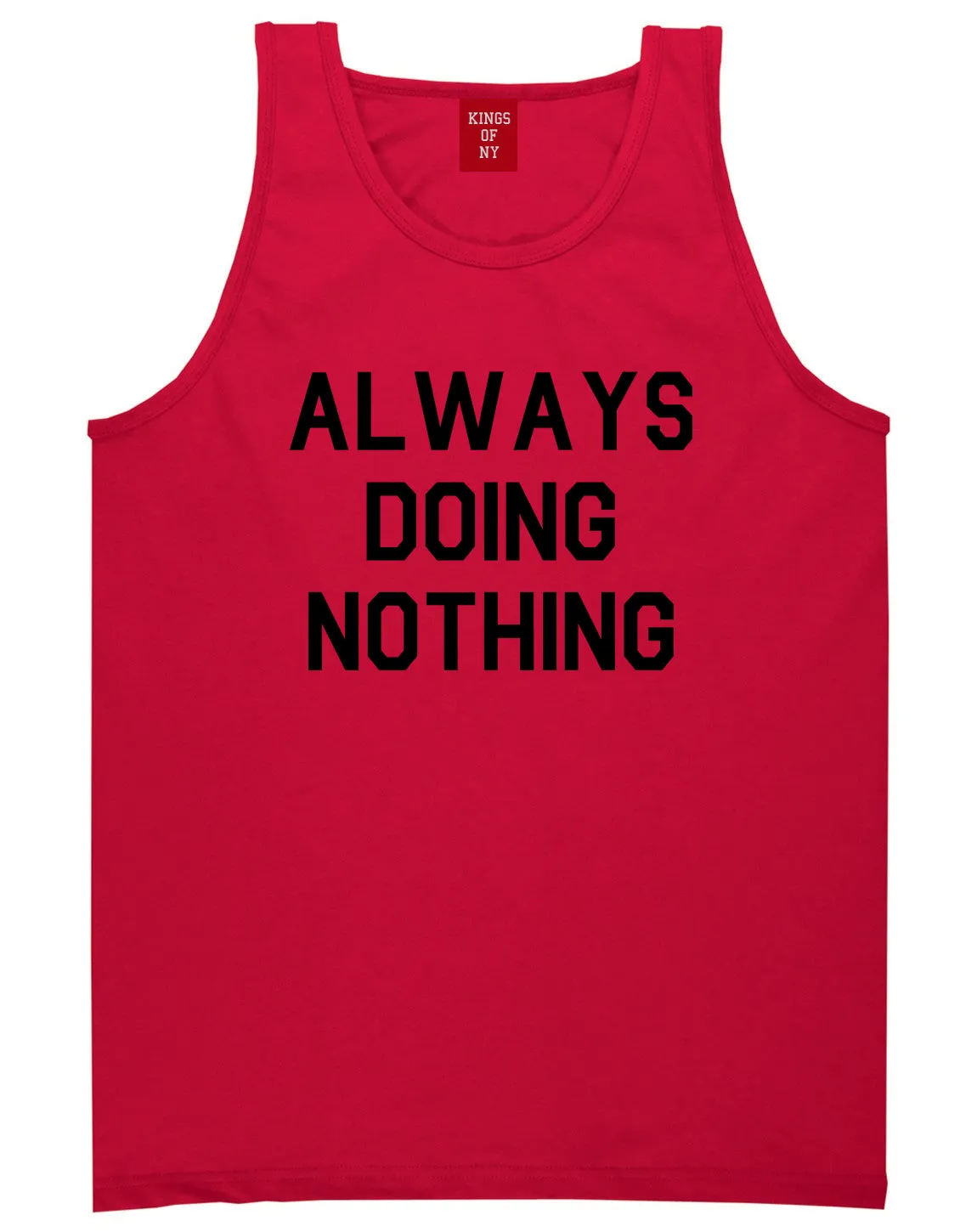 Always Doing Nothing Mens Tank Top Shirt