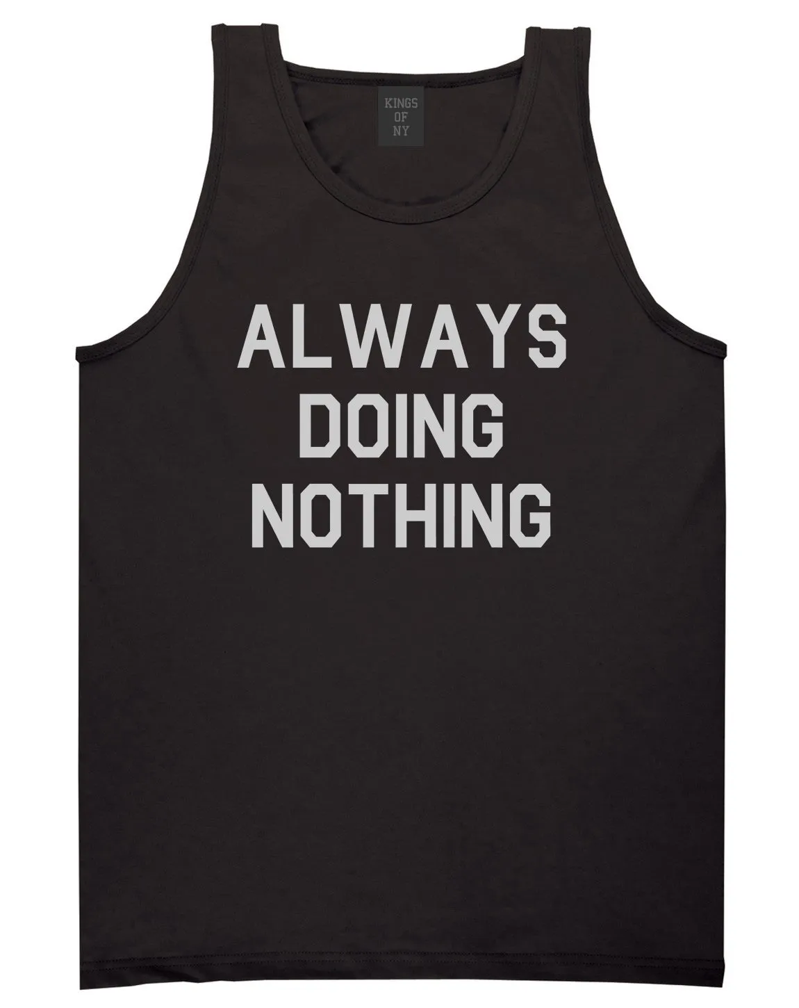 Always Doing Nothing Mens Tank Top Shirt